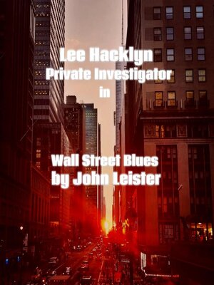 cover image of Lee Hacklyn Private Investigator in Wall Street Blues